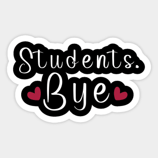 Students,bye : Last day of School Sticker